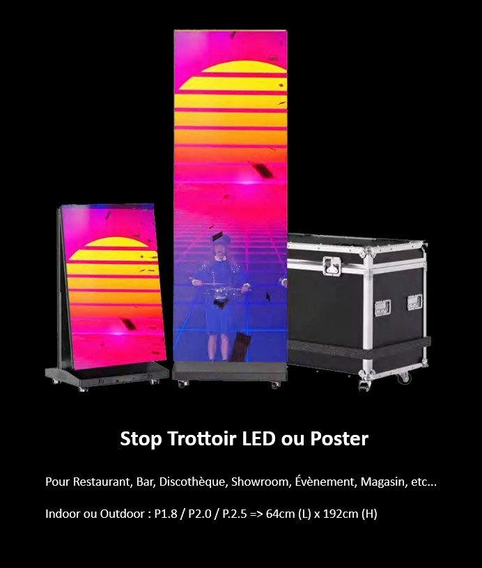 Écran LED Poster et version chevalet stop-trottoir, avec leur flight case de transport